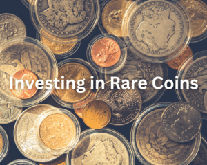 Pile of rare coins with "investing in rare coins" text